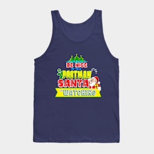 Be nice to the Postman Santa is watching gift idea Tank Top